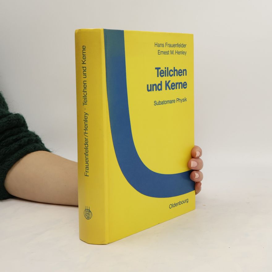Hans Frauenfelder Teilchen und Kerne