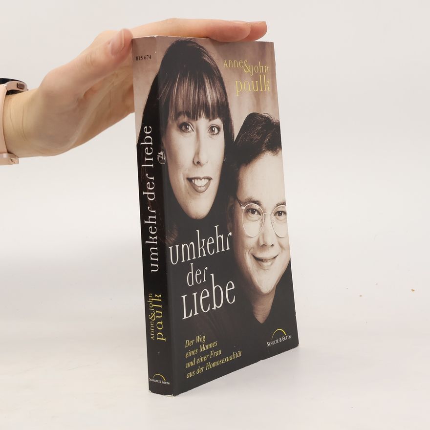 John Paulk Umkehr der Liebe
