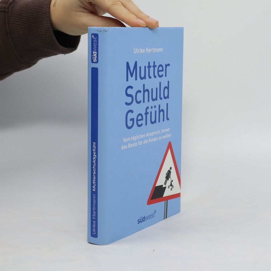Ulrike Hartmann Mutterschuldgefühl