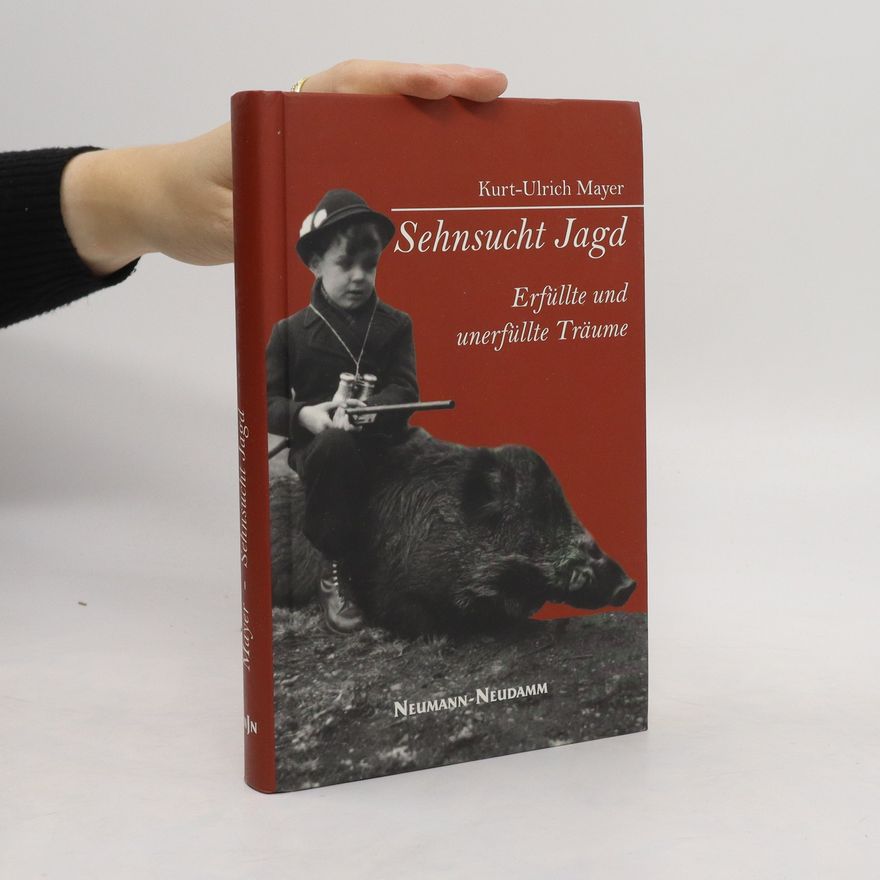 Kurt Ulrich Sehnsucht Jagd