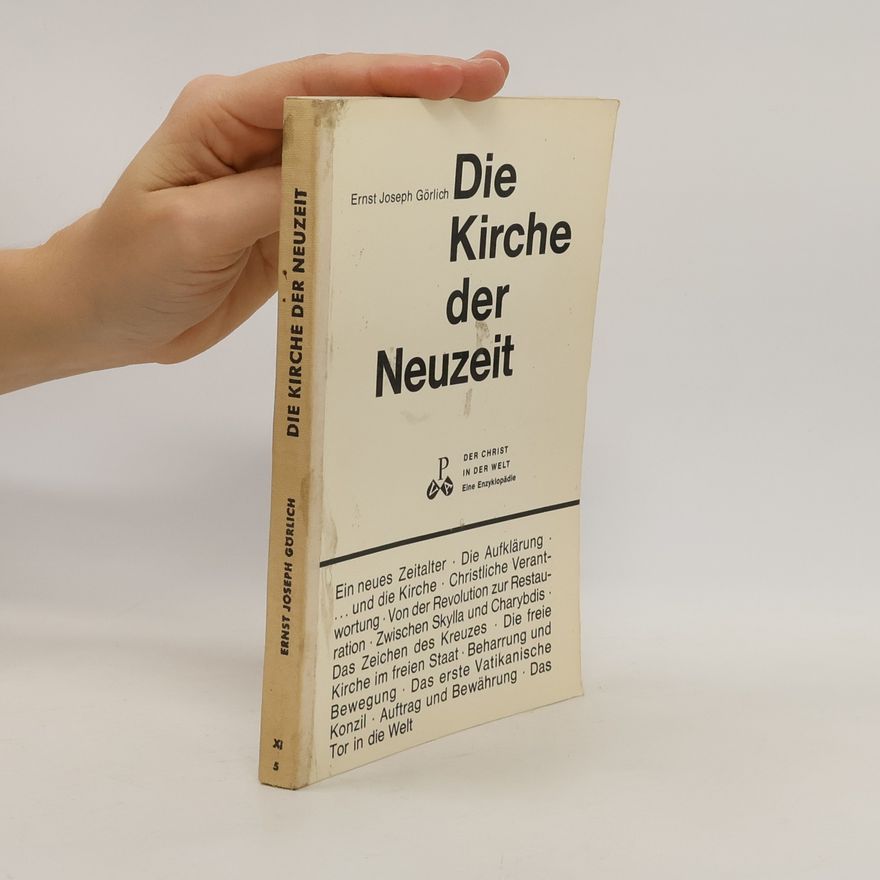 Ernst Joseph Görlich Die Kirche der Neuzeit