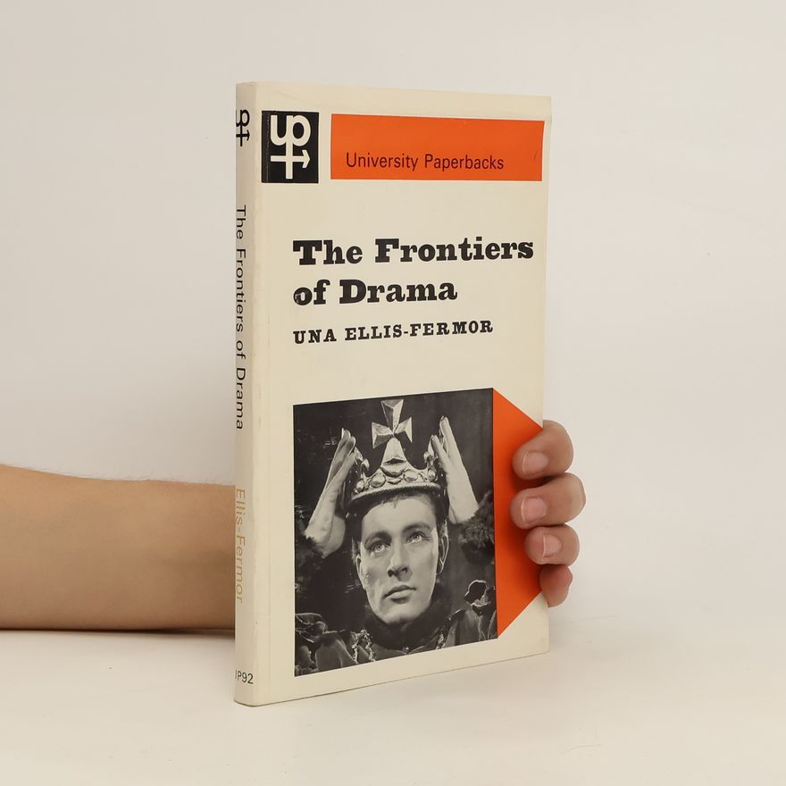 Una EllisFermor The Frontiers of Drama