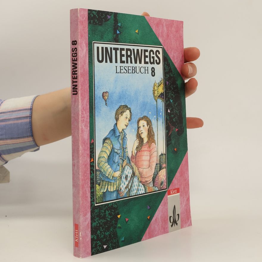 Various authors Unterwegs Lesebuch 8