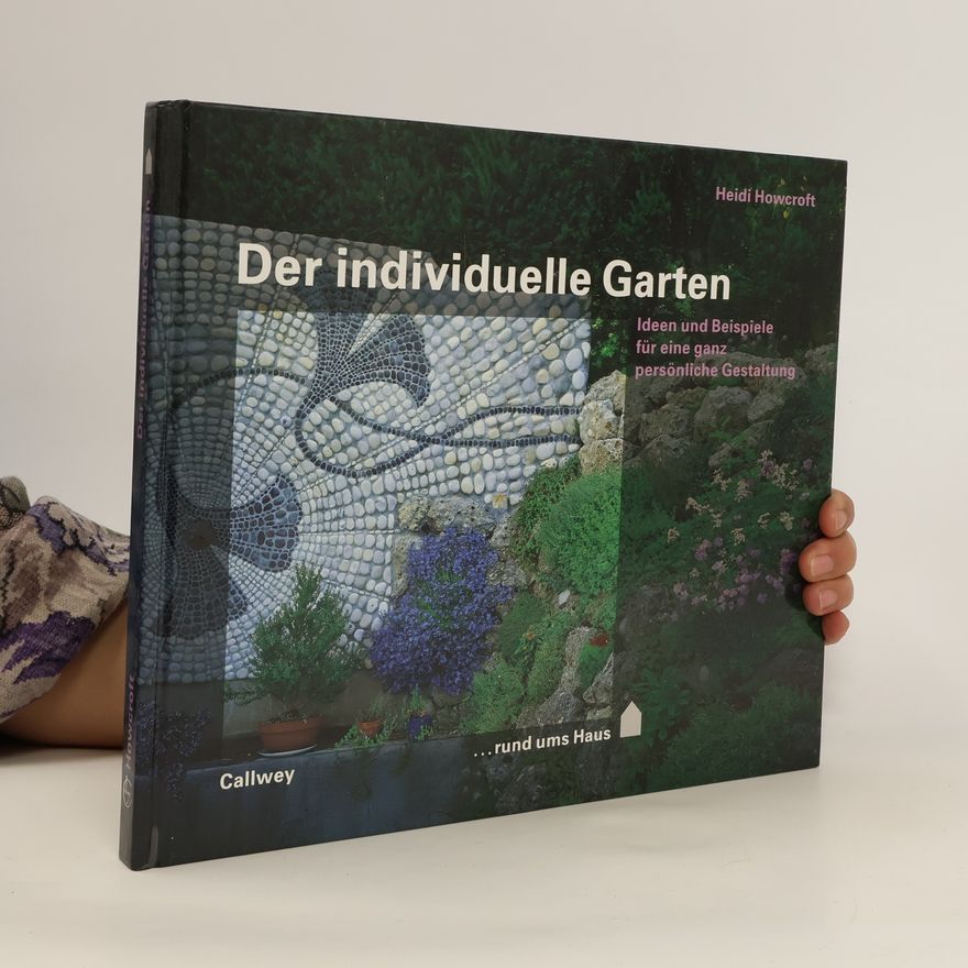 Heidi Howcroft Der individuelle Garten