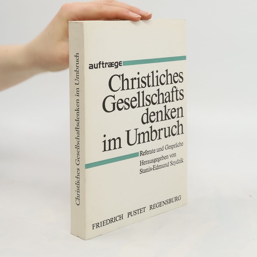 Stanis Edmund Szydzik Christliches Gesellschaftsdenken im Umbruch