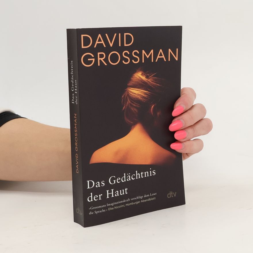 David Grossman Das Gedächtnis der Haut
