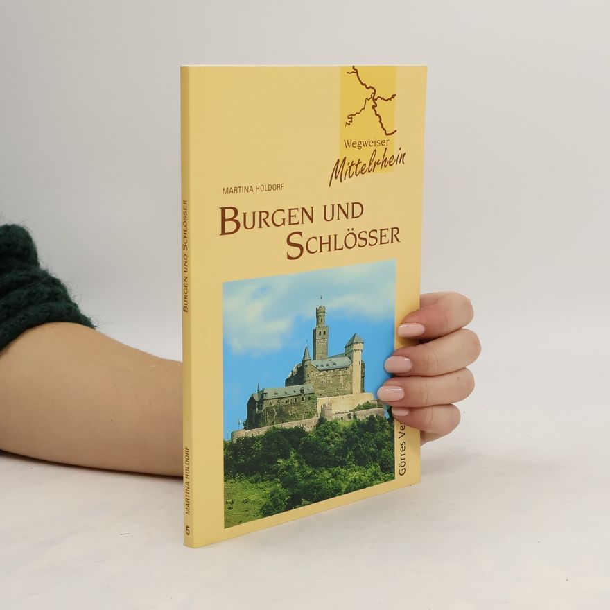 Martina Holdorf Burgen und Schlösser am Mittelrhein