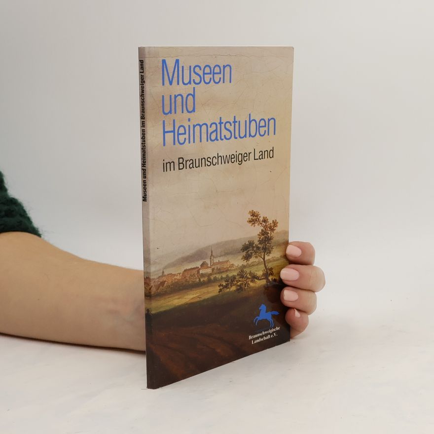 Mechthild Wiswe Museen und Heimatstuben im Braunschweiger Land