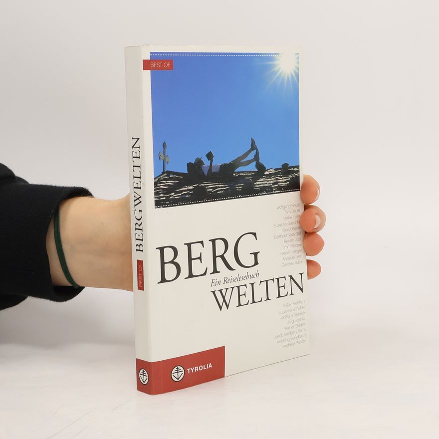 Erwin Brunner Best of BergWelten: ein Reiselesebuch