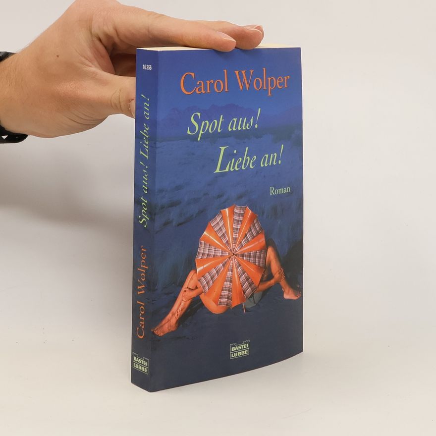 Carol Wolper Spot aus! Liebe an!