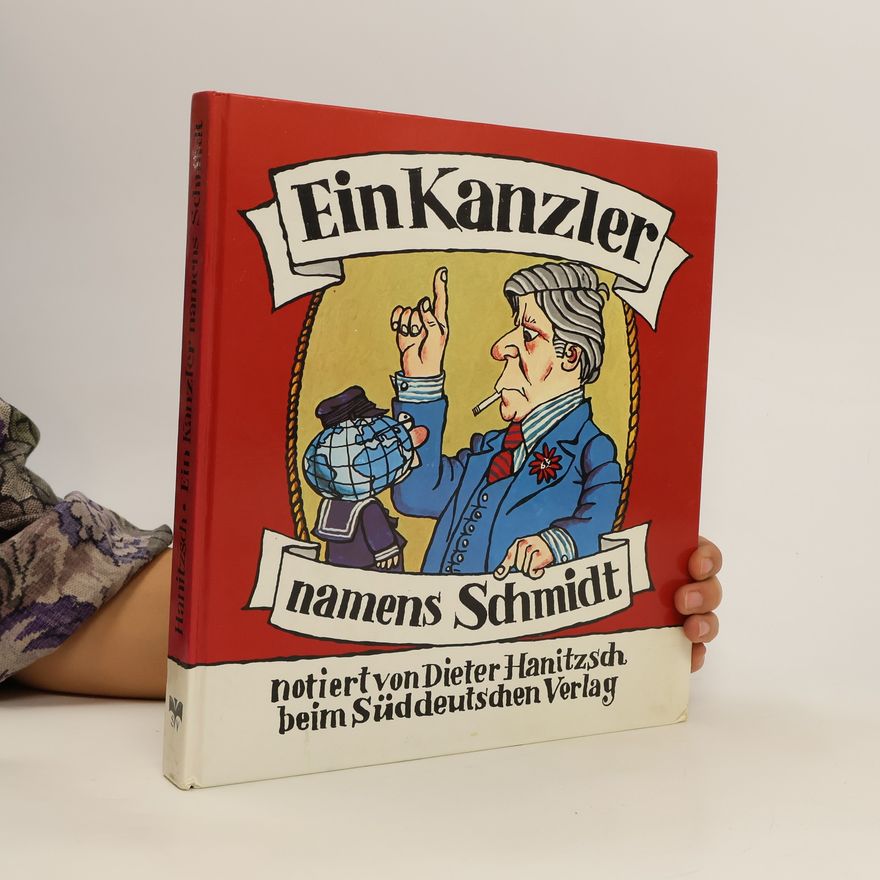 Dieter Hanitzsch Ein Kanzler namens Schmidt