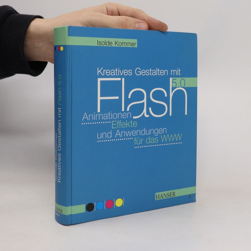 Isolde Kommer Kreatives Gestalten mit Flash 5.0