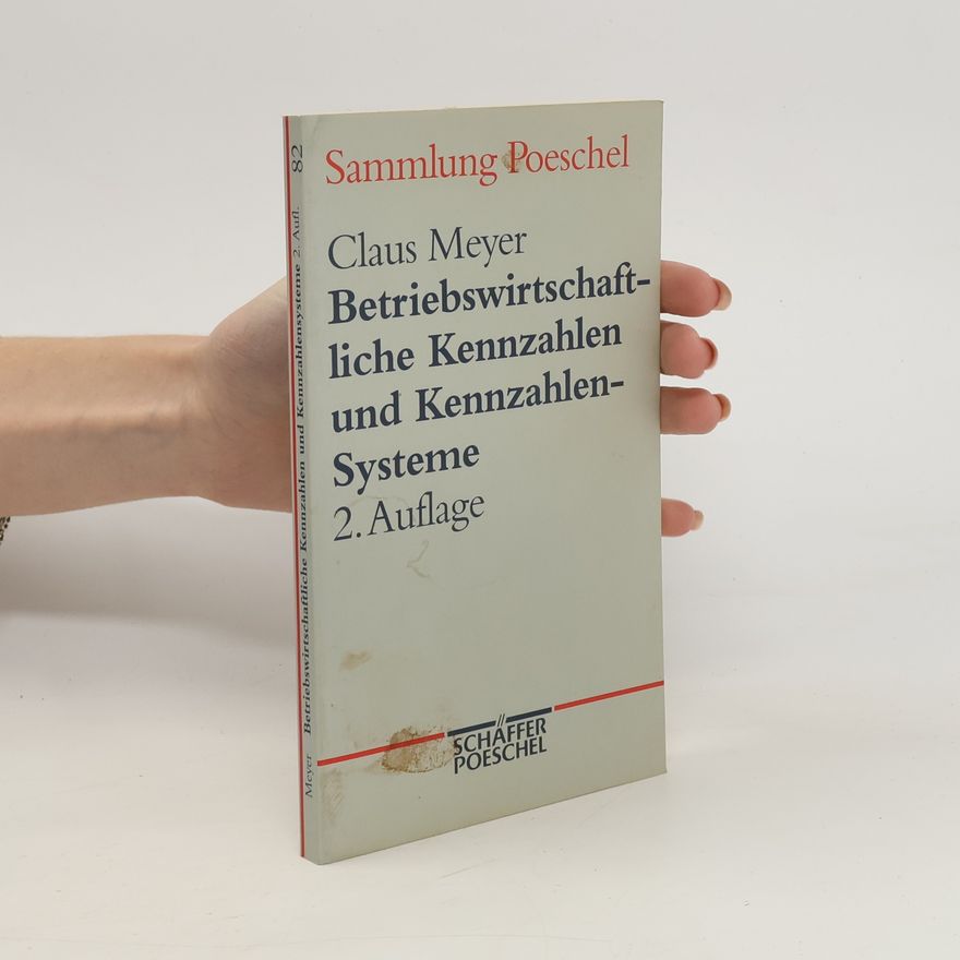 Claus Meyer Betriebswirtschaftliche Kennzahlen und Kennzahlen-Systeme