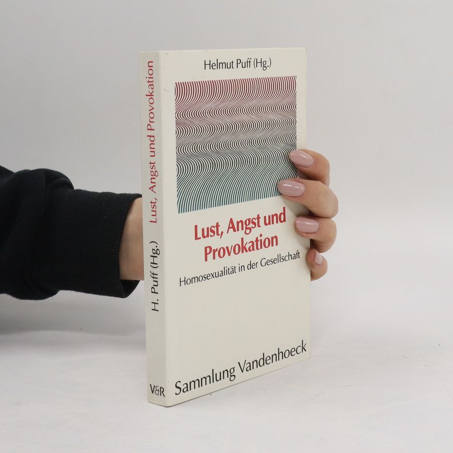 Helmut Puff Lust, Angst und Provokation