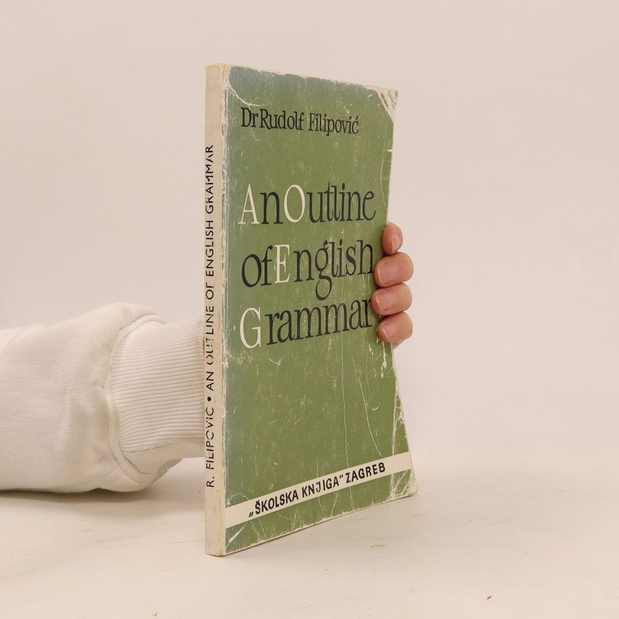 Rudolf Filipovic An Outline of English Grammar