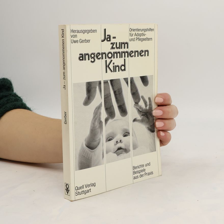 Uwe Gerber Ja, zum angenommenen Kind