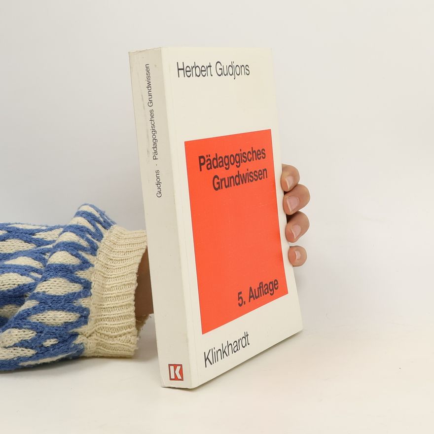 Herbert Gudjons Pädagogisches Grundwissen