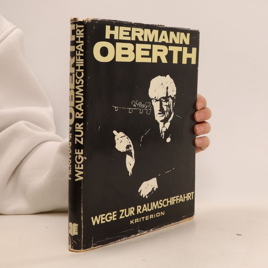 Hermann Oberth Wege zur Raumschiffahrt