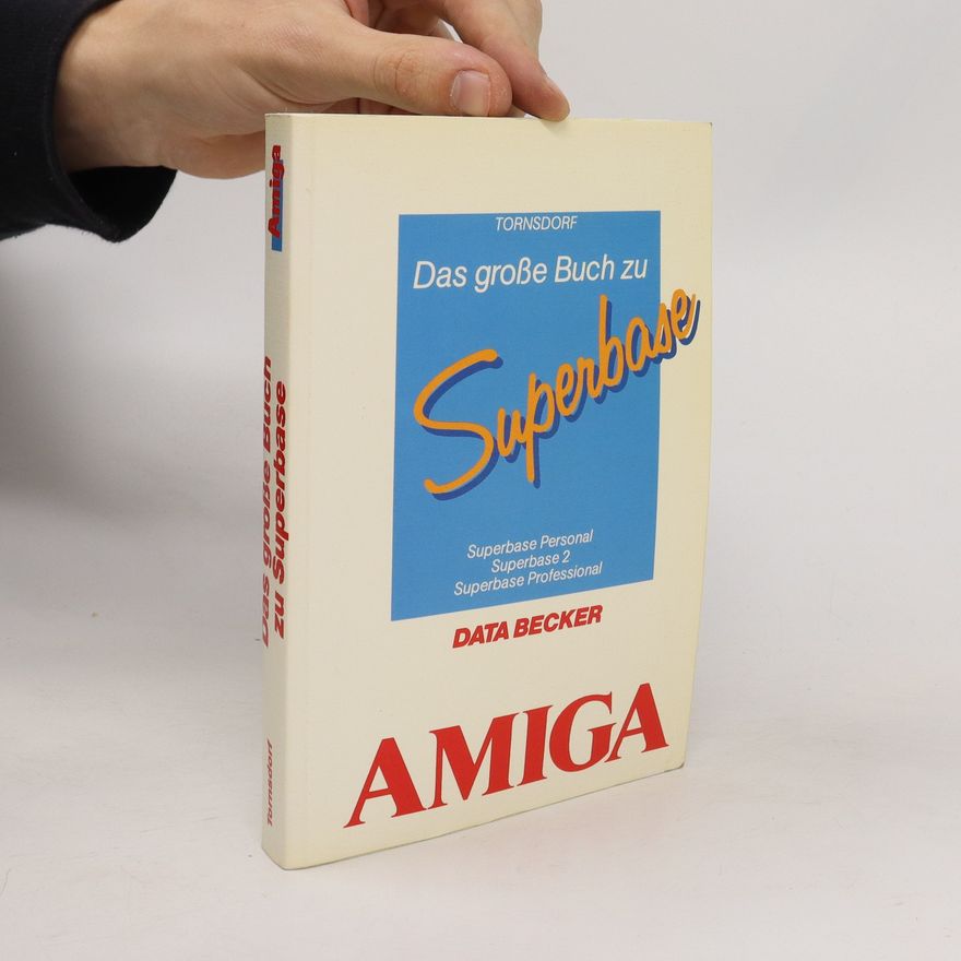 Manfred Tornsdorf Das grosse Amiga-Superbase-Buch