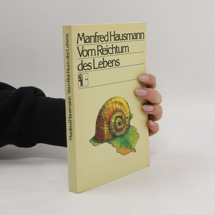 Manfred Hausmann Vom Reichtum des Lebens