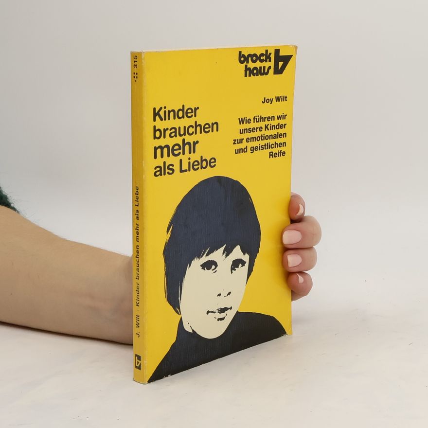 Joy Wilt Kinder brauchen mehr als Liebe