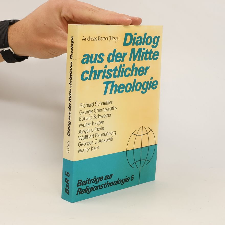Andreas Bsteh Dialog aus der Mitte christlicher Theologie