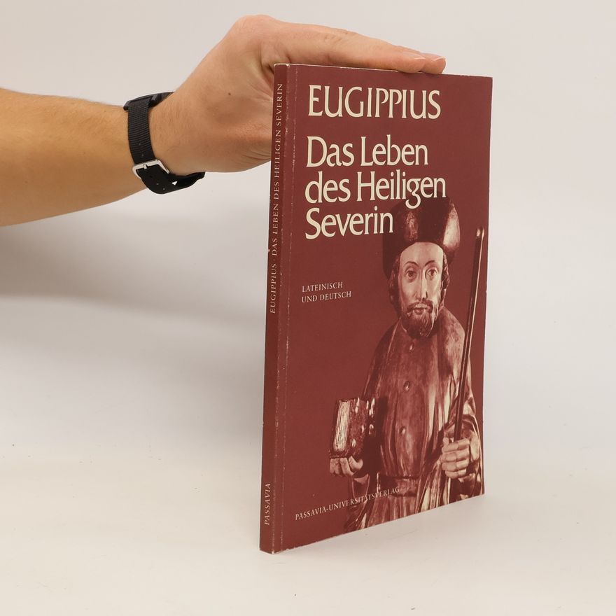 asi asi Eugippius Das Leben des Heiligen Severin : lateinisch und deutsch