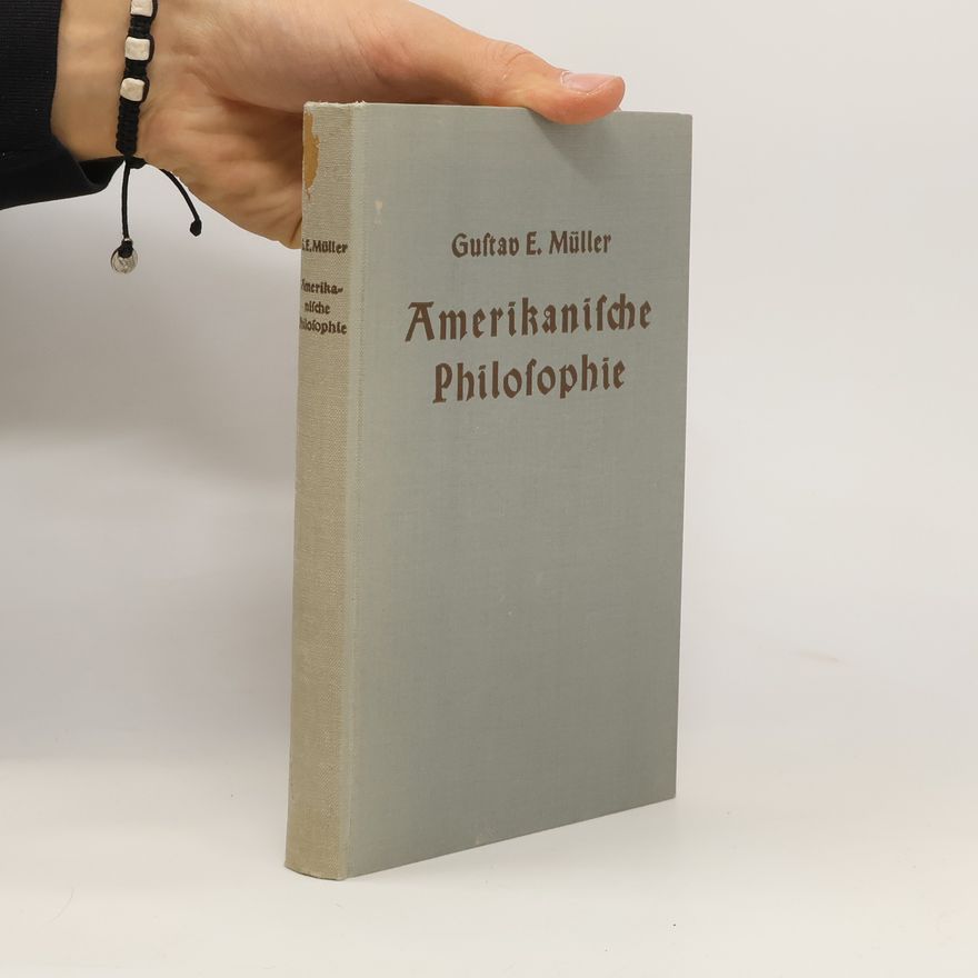 Gustav Emil Müller Amerikanische Philosophie