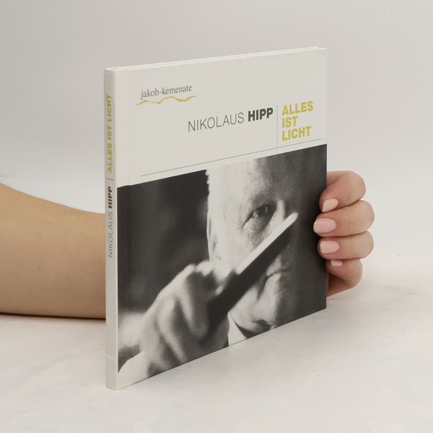 Claus Hipp Nikolaus Hipp - alles ist Licht