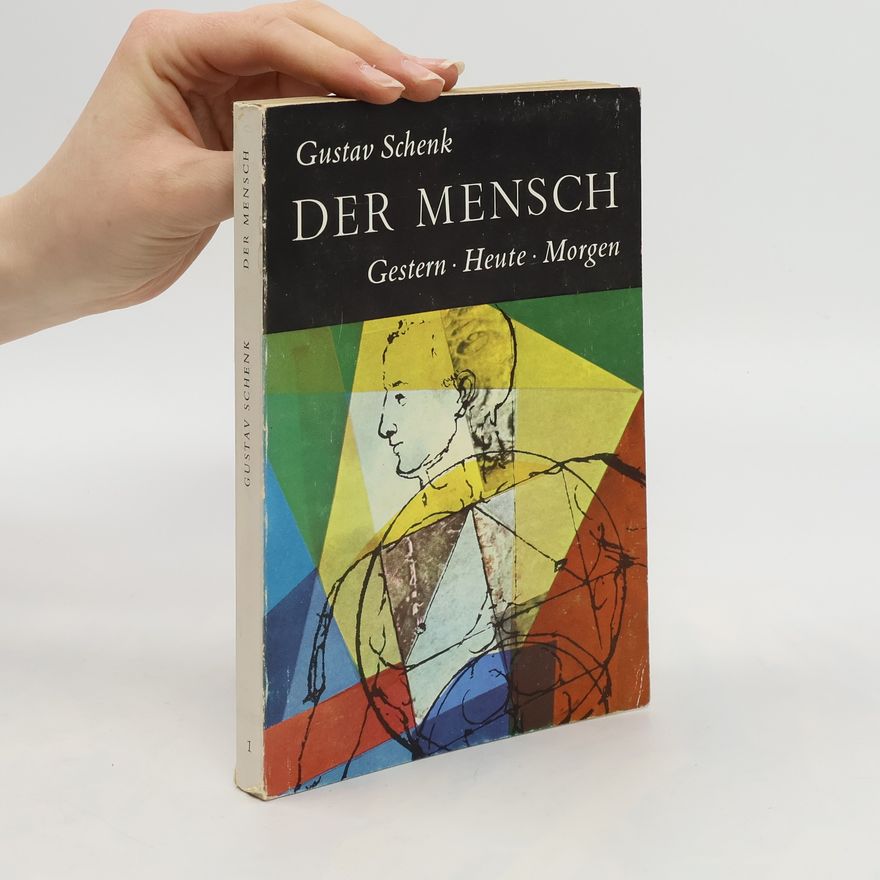 Gustav Schenk Der Mensch