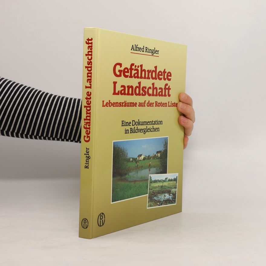 Alfred Ringler Gefährdete Landschaft