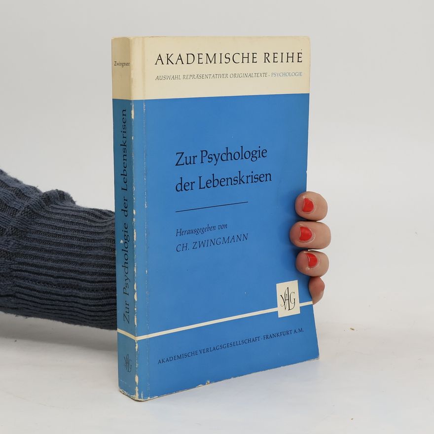 Charles Zwingmann Zur Psychologie der Lebenskrisen