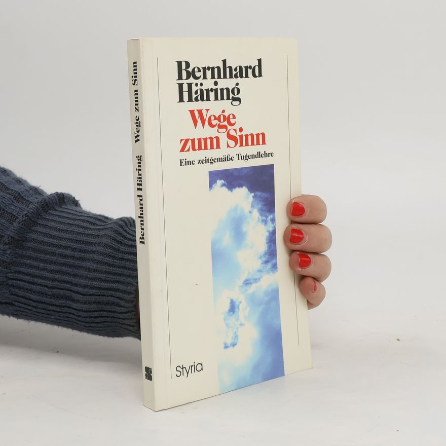 Bernhard Häring Wege zum Sinn