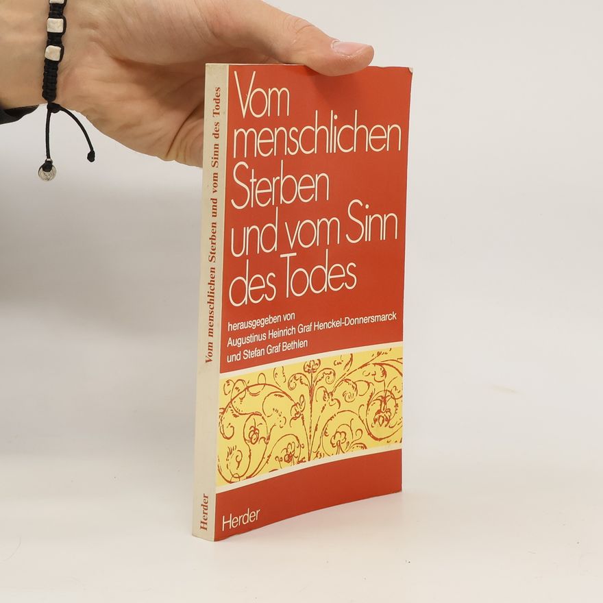 Stefan Bethlen Vom menschlichen Sterben und vom Sinn des Todes