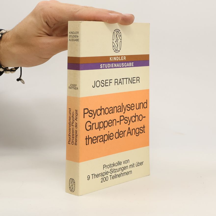 Josef Rattner Psychoanalyse und Gruppen-Psychotherapie der Angst