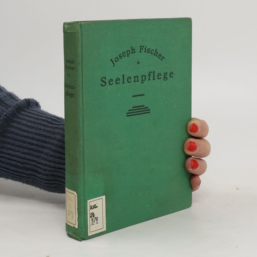 Joseph Fischer Seelenpflege