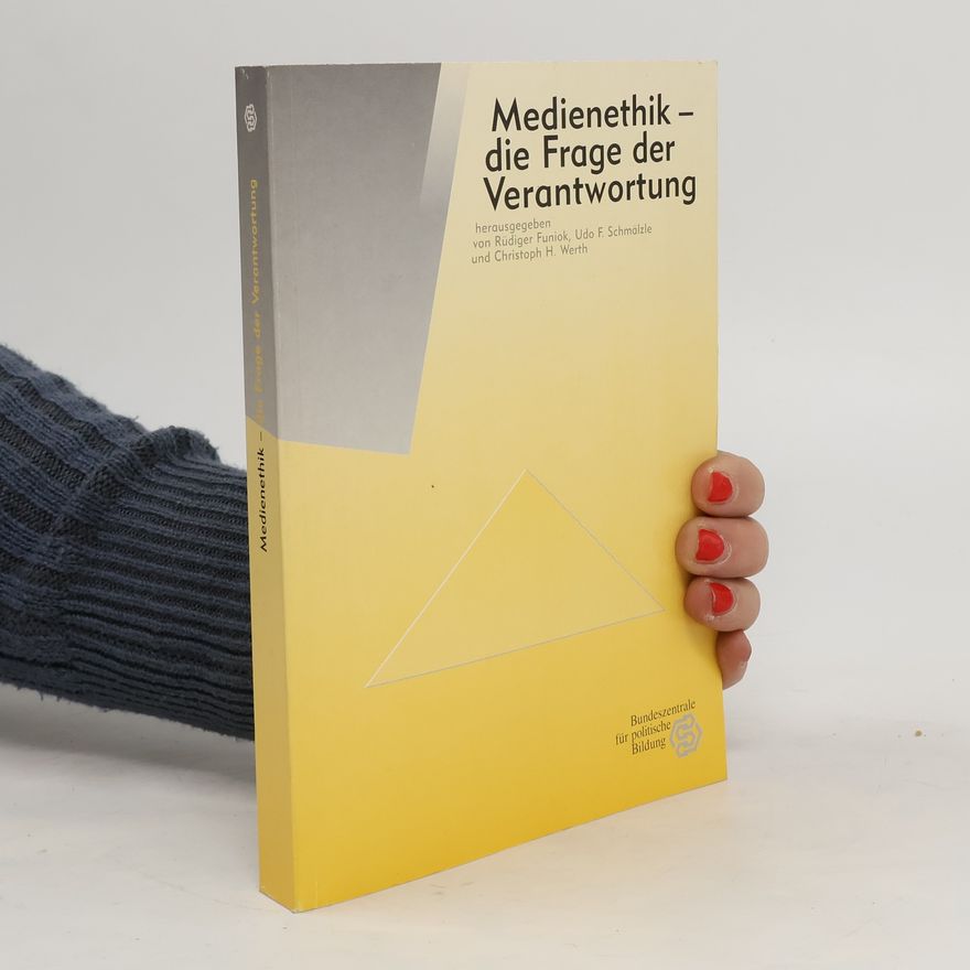 Rüdiger Funiok Medienethik - die Frage der Verantwortung