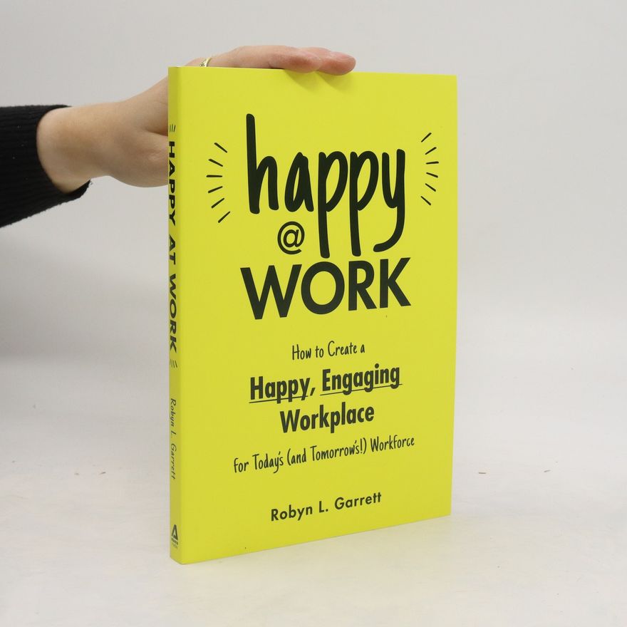 Robyn L. Garrett Happy at Work