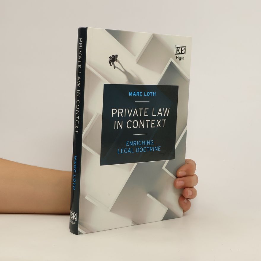 Marc Loth Private law in context