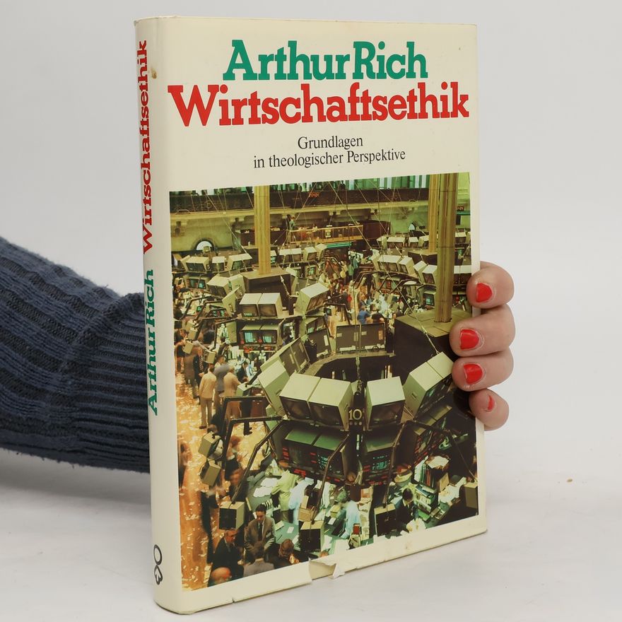 Arthur Rich Wirtschaftsethik