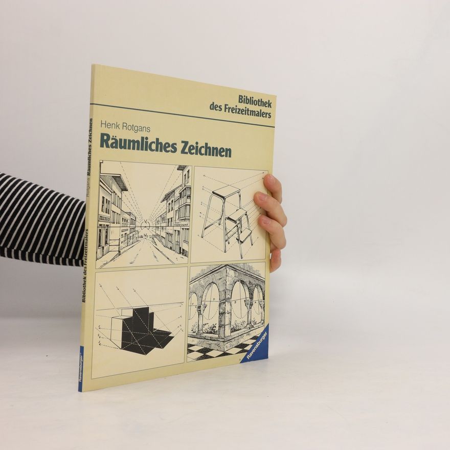 Henk Rotgans Räumliches Zeichnen
