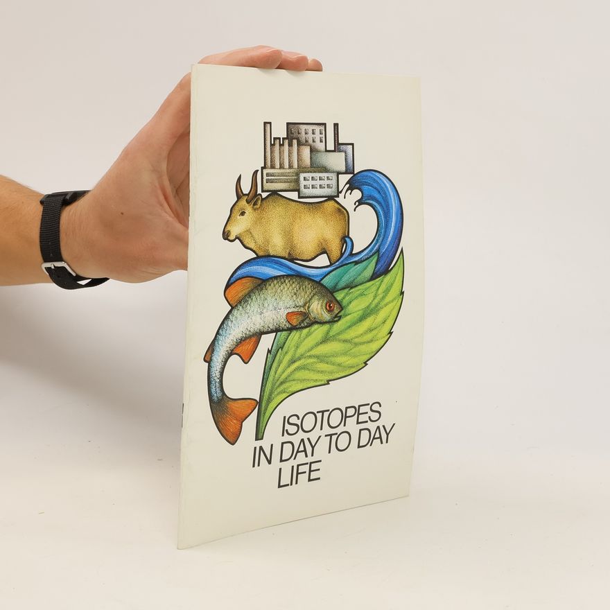 Autorenkollektiv Isotopes in Day to Day Life