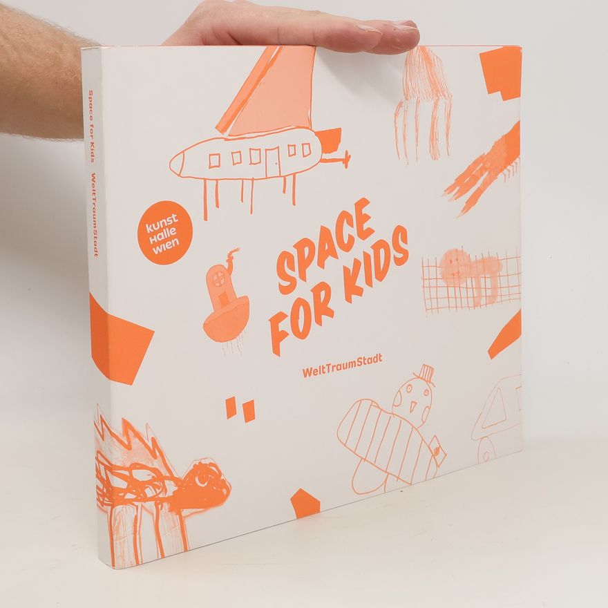Auteurscollectief Space for kids. WeltTraumStadt