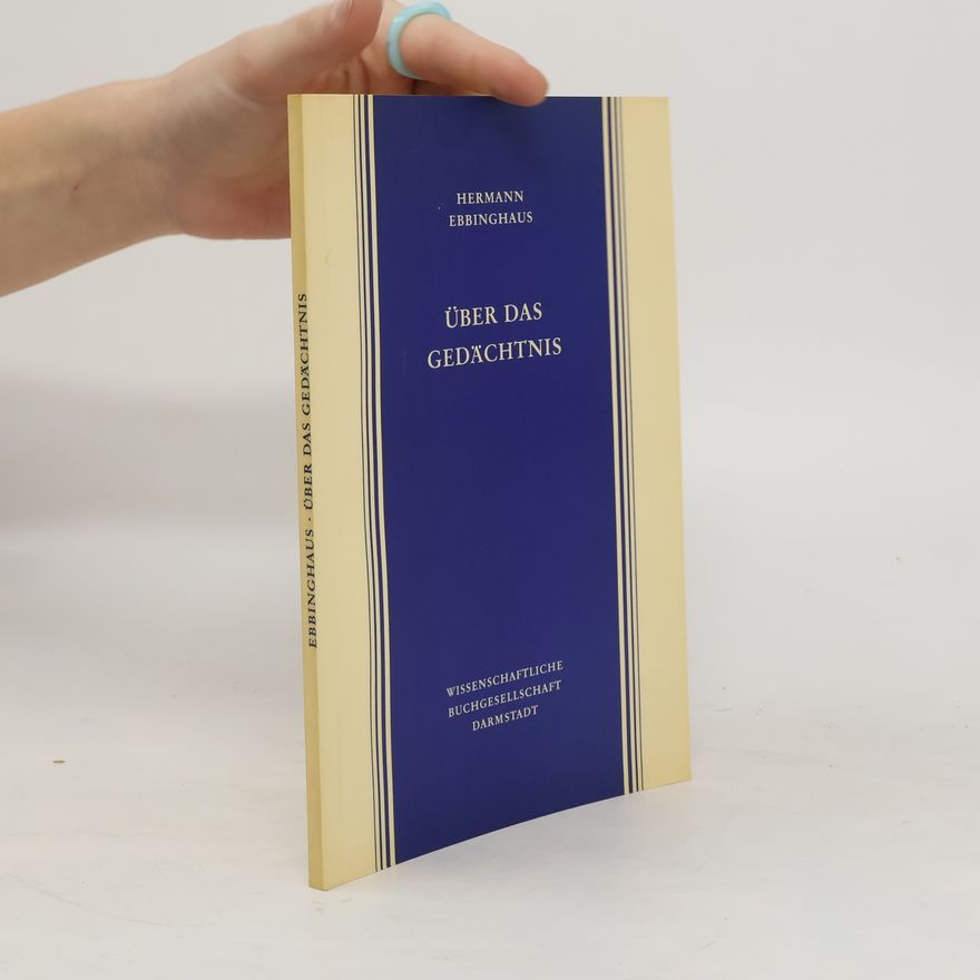 Hermann Ebbinghaus Über das Gedächtnis