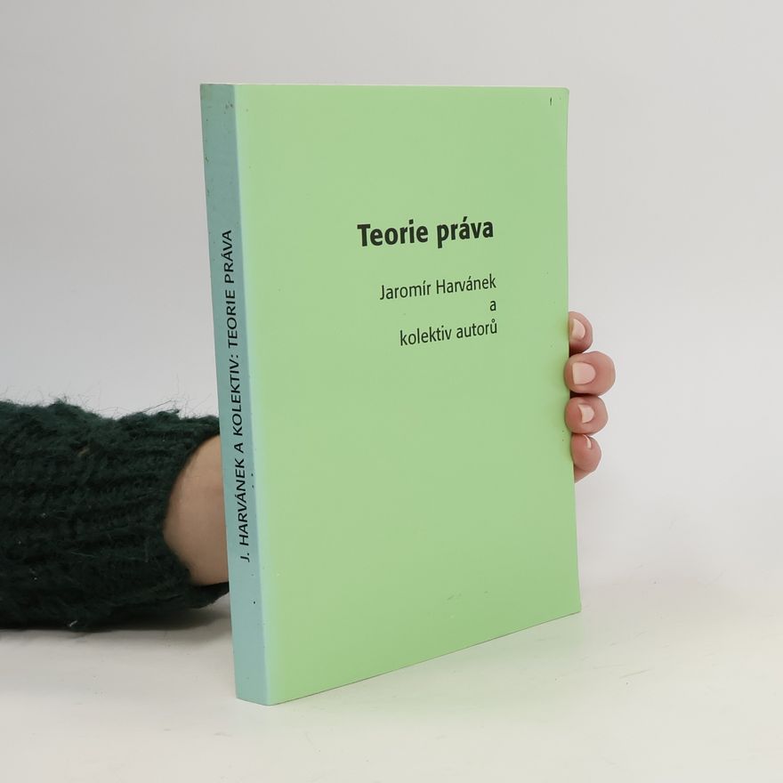 Jaromír Harvánek Teorie práva