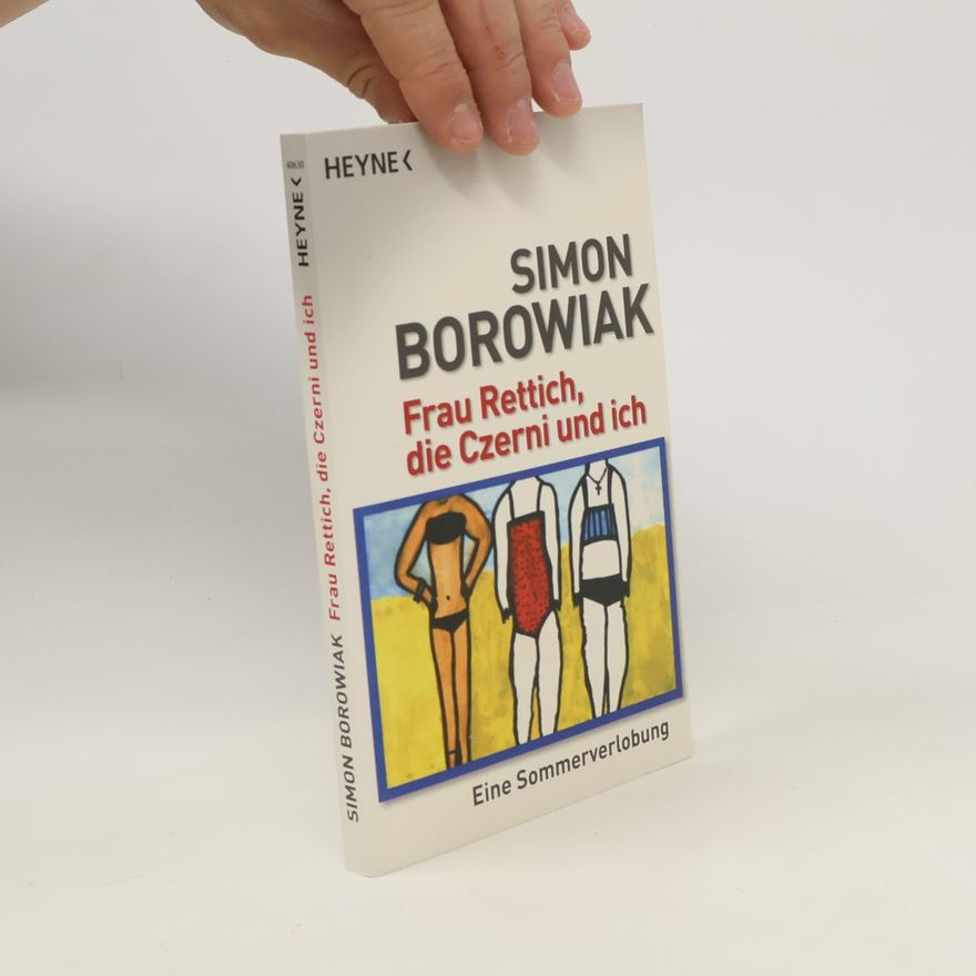 Simon Borowiak Frau Rettich, die Czerni und ich