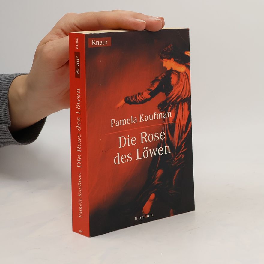 Pamela Kaufman Die Rose des Löwen