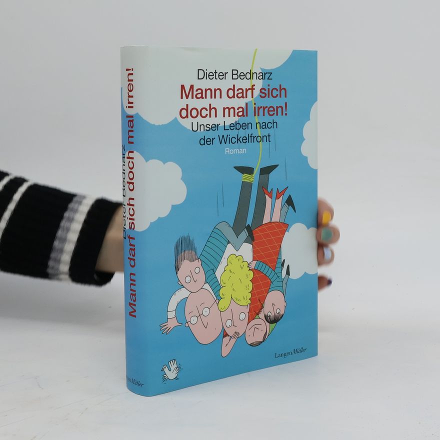 Dieter Bednarz Mann darf sich doch mal irren!