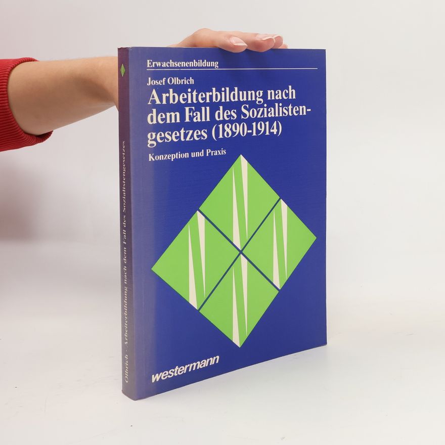 Josef Olbrich Arbeiterbildung nach dem Fall des Sozialistengesetzes