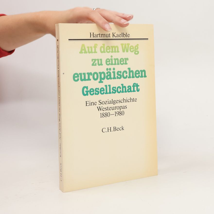 Hartmut Kaelble Auf dem Weg zu einer europäischen Gesellschaft